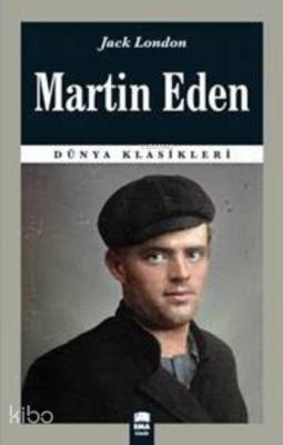 Martin Eden; (Dünya Klasikleri) Jack London