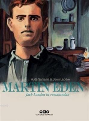 Martin Eden; Jack London'ın Romanından Denis Lapiere