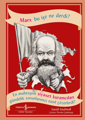 Marx Bu İşe Ne Derdi? Gareth Southwell