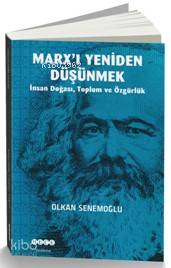 Marx'ı Yeniden Düşünmek Olkan Senemoğlu