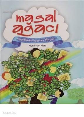 Masal Ağacı Masallarla Değerler eğitim - 1 Mükerrem Mete