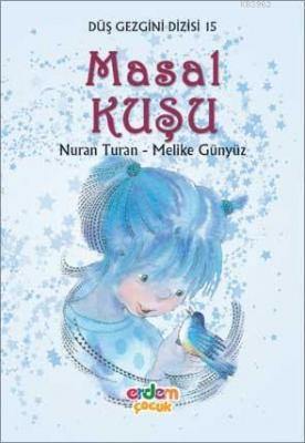 Masal Kuşu (8-10 Yaş) Nuran Turan