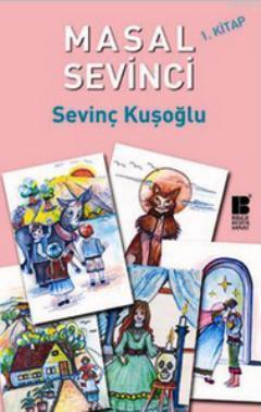 Masal Sevinci 1. Kitap Sevinç Kuşoğlu