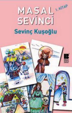 Masal Sevinci 1. Kitap Sevinç Kuşoğlu