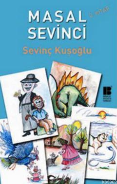 Masal Sevinci 2. Kitap Sevinç Kuşoğlu