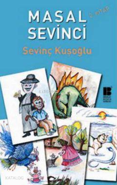 Masal Sevinci 2. Kitap Sevinç Kuşoğlu