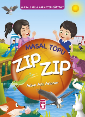 Masal Topu Zıp Zıp; Masallarla Karakter Eğitimi (Fleksi Cilt) Asiye As