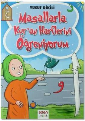 Masallarla Kur'an Harflerini Öğreniyorum Yusuf Dikili