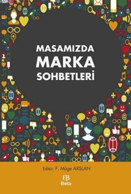 Masamızda Marka Sohbetleri F. Müge Arslan