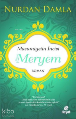 Masumiyetin İncisi Hazreti Meryem Nurdan Damla