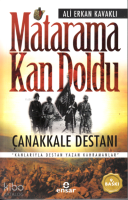 Matarama Kan Doldu - Çanakkale Destanı Ali Erkan Kavaklı