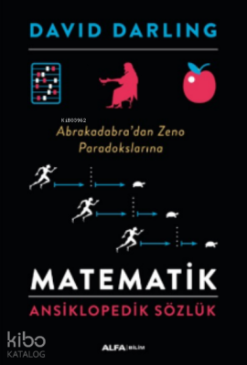 Matematik Ansiklopedik Sözlük ;Abrakadabra’dan Zeno Paradokslarına Dav