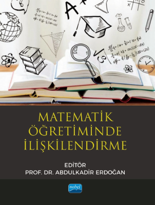 Matematik Öğretiminde İlişkilendirme Abdulkadir Erdoğan