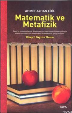 Matematik ve Metafizik Ahmet Ayhan Çitil