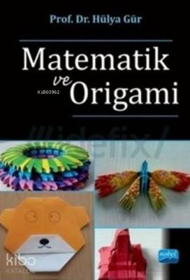 Matematik Ve Origami Hülya Gür