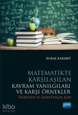 Matematikte Karşılaşılan Kavram Yanılgıları ve Karşi Örnekler; Öğrenen