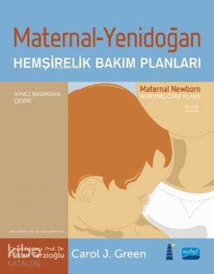 Maternal - Yenidoğan Hemşirelik Bakım Planları Carol J. Green