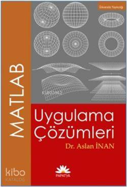 MATLAB Uygulama Çözümleri Aslan İnan