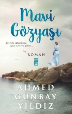 Mavi Gözyaşı Ahmed Günbay Yıldız