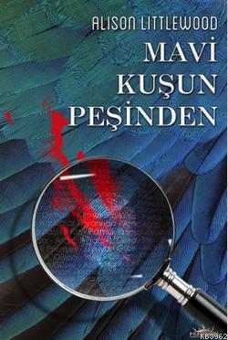 Mavi Kuşun Peşinden Alison Littlewood