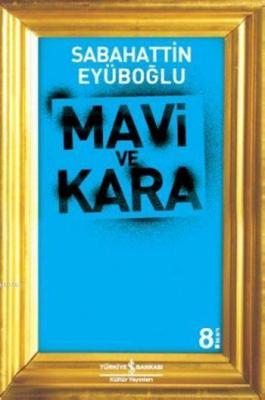 Mavi ve Kara Sabahattin Eyüboğlu