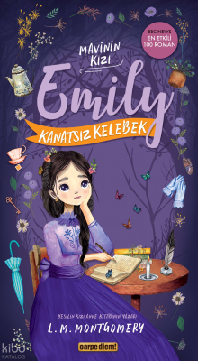 Mavinin Kızı Emily - Kanatsız Kelebek Lucy Maud Montgomery