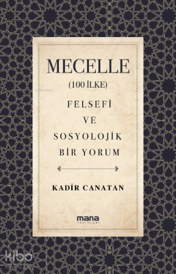 Mecelle (100 İlke) Kadir Canatan