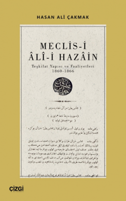 Meclis-i Ali-i Hazain (Teşkilat Yapısı ve Faaliyetleri 1860-1866) Hasa