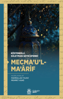 Mecma’u’l-Ma’ârif Köstendilli Süleyman Şeyhi Efendi