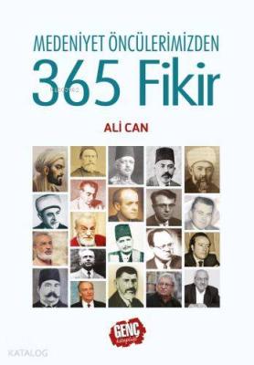 Medeniyet Öncülerimizden 365 Fikir Ali Can