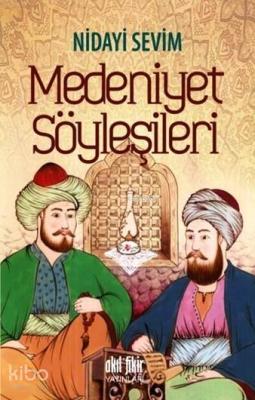 Medeniyet Söyleşileri Nidayi Sevim