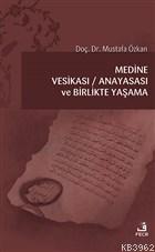 Medine Vesikası - Anayasası ve Birlikte Yaşama Mustafa Özkan