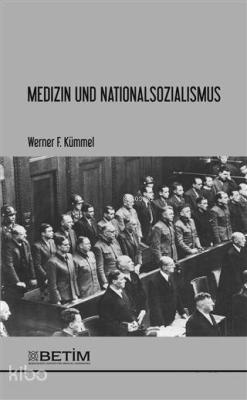 Medizin und Nationalsozialismus Werner F. Kümmel