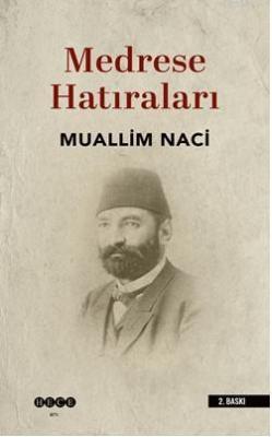 Medrese Hatıraları Muallim Naci