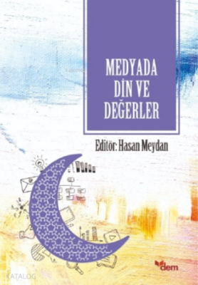 Medyada Din ve Değerler Hasan Meydan