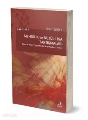 Mehdilik ve Nüzül - i İsa Tartışmaları Özkan Şimşek