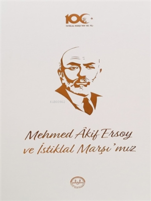 Mehmed Akif Ersoy Ve İstiklal Marşı'mız Kolektif