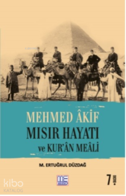 Mehmed Akif Mısır Hayatı ve Kur'an Meali M. Ertuğrul Düzdağ