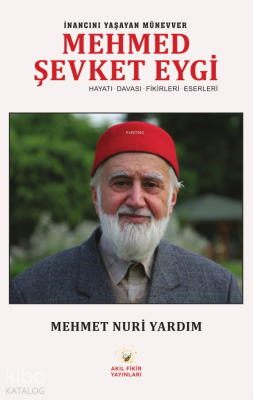 Mehmed Şevket Eygi - İkinci Yaşayan Mücevher;Hayatı - Davası-Fikirleri