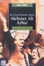 Mehmet Ali Aybar: Bir Siyasal Düşünür Olarak Barış Ünlü