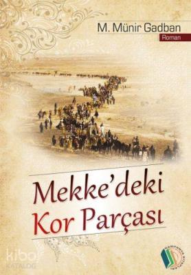 Mekke'deki Kor Parçası Münir Muhammed Gadban