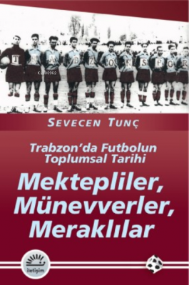 Mektepliler, Münevverler, Meraklılar Sevecen Tunç