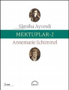 Mektuplar 2 Samiha Ayverdi