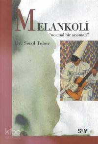 Melankoli Serol Teber