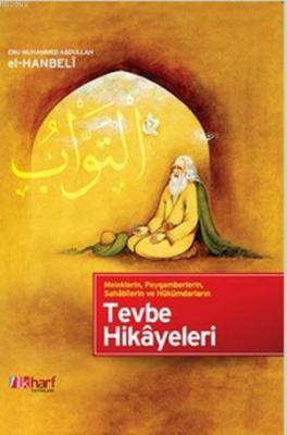 Meleklerin, Peygamberlerin, Sahabilerin ve Hükümdarların Tevbe Hikayel