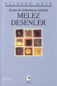 Melez Desenler Nilüfer Göle