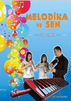 Melodika ve Sen Suat Şahin