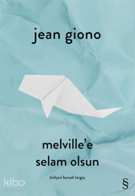 Melville'e Selam Olsun Jean Giono