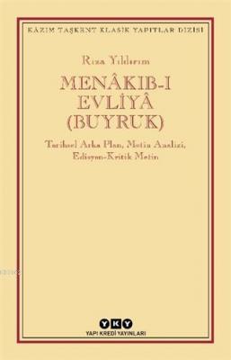 Menakıb-ı Evliya (Buyruk); Tarihsel Arka Plan, Metin Analizi, Edisyon 