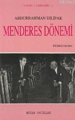 Menderes Dönemi Abdurrahman Dilipak